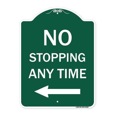 Signmission No Stopping Anytime with Arrow, Green & White Aluminum Architectural Sign, 18" x 24", GW-1824-23582 A-DES-GW-1824-23582